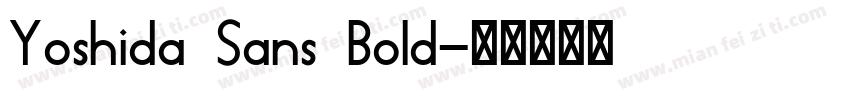 Yoshida Sans Bold字体转换